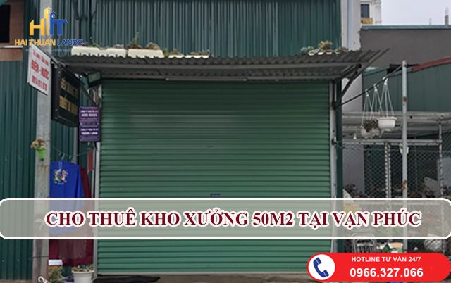 Cho thuê kho xưởng 50m2 tại Vạn Phúc