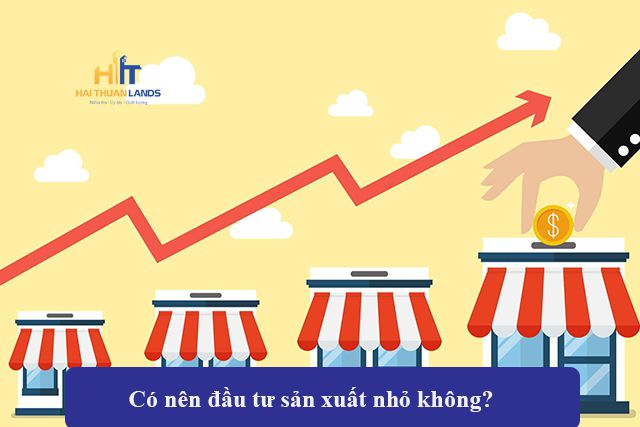 Đâu tư sản xuất nhỏ với nhiều lợi ích
