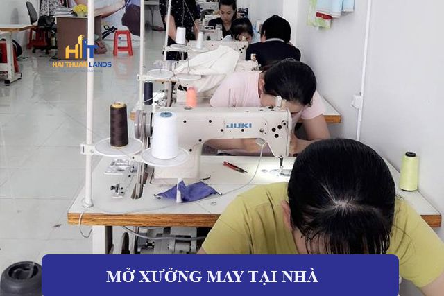 Mở xưởng may tại nhà - kinh doanh quy mô nhỏ