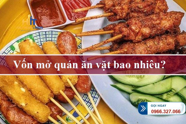 Mở quán ăn vặt cần bao nhiêu vốn