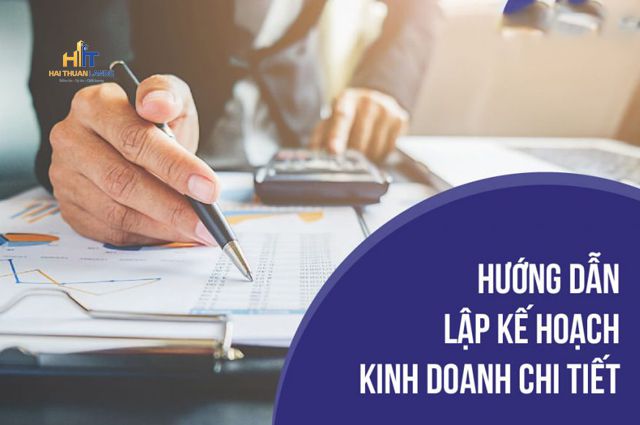 Lập kế hoạch kinh doanh chi tiết nhất chỉ với 9 bước