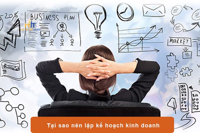 Tại sao nên lập kế hoạch kinh doanh